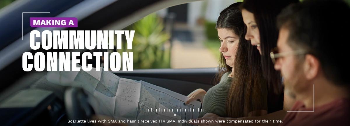 Making a community connection. Scarlette lives with SMA and hasn’t received ITVISMA. Individuals shown were compensated for their time.